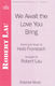 Herb Frombach: We Await The Love You Bring: SATB: Vocal Score
