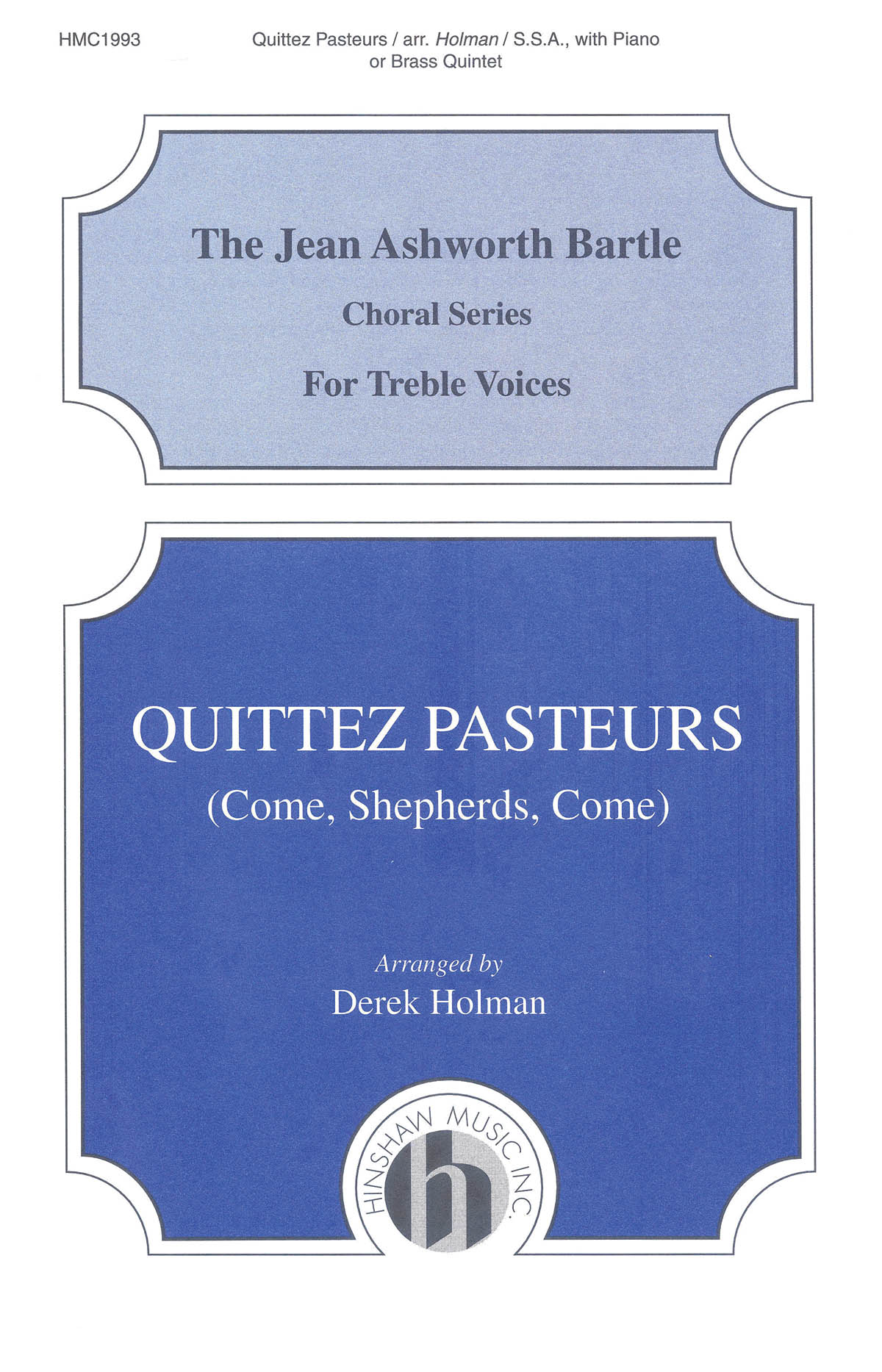 Quittez Pasteurs (Come Shepherds Come): SSA: Vocal Score