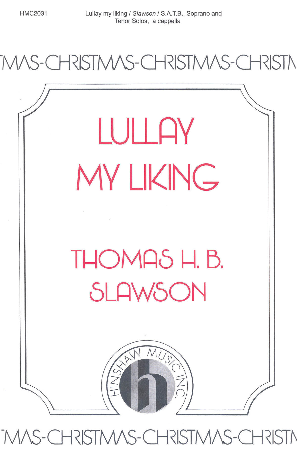 Thomas Slawson: Lullay My Liking: SATB: Vocal Score