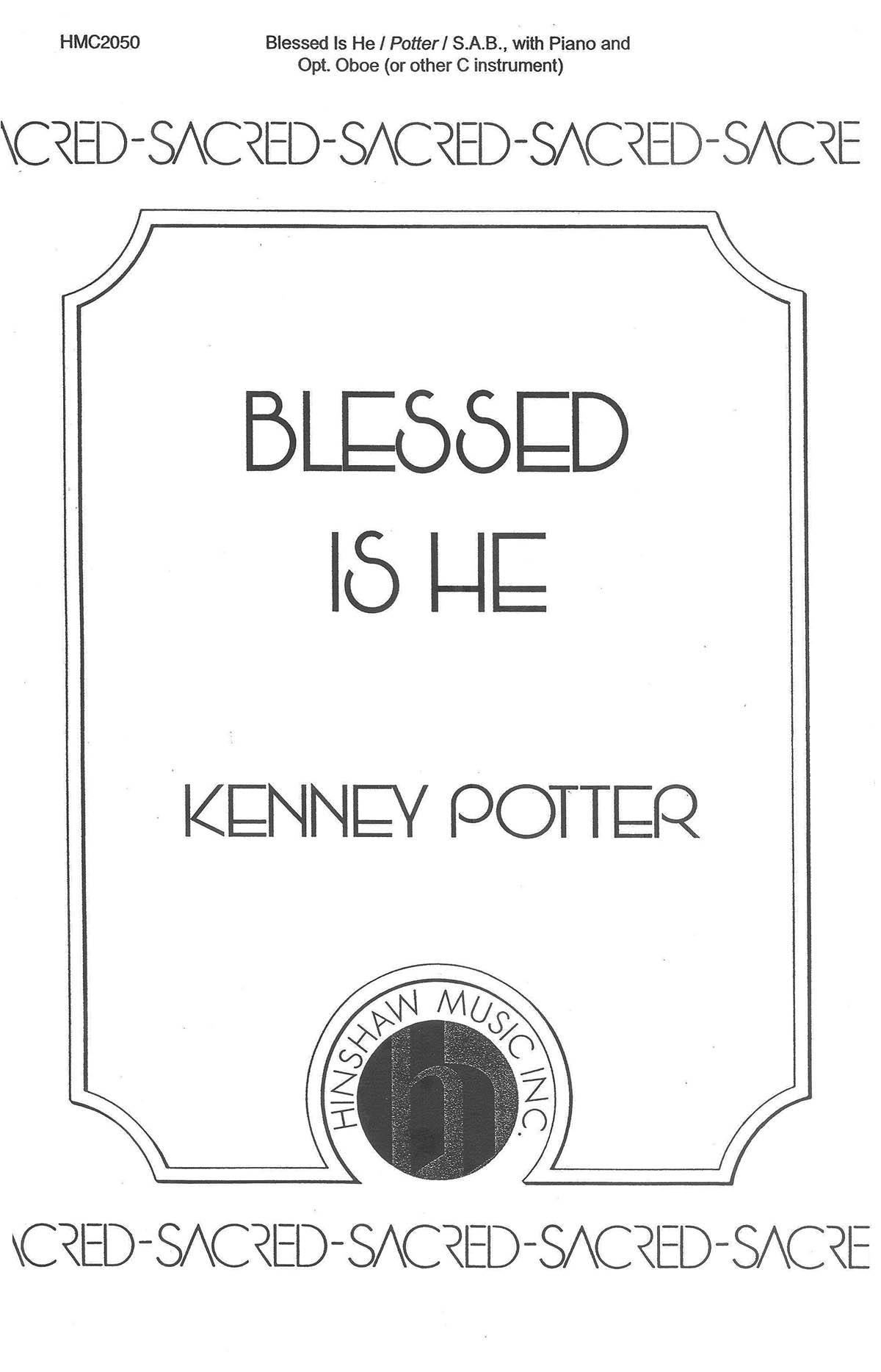 Kenney Potter: Blessed Is He: SAB: Vocal Score