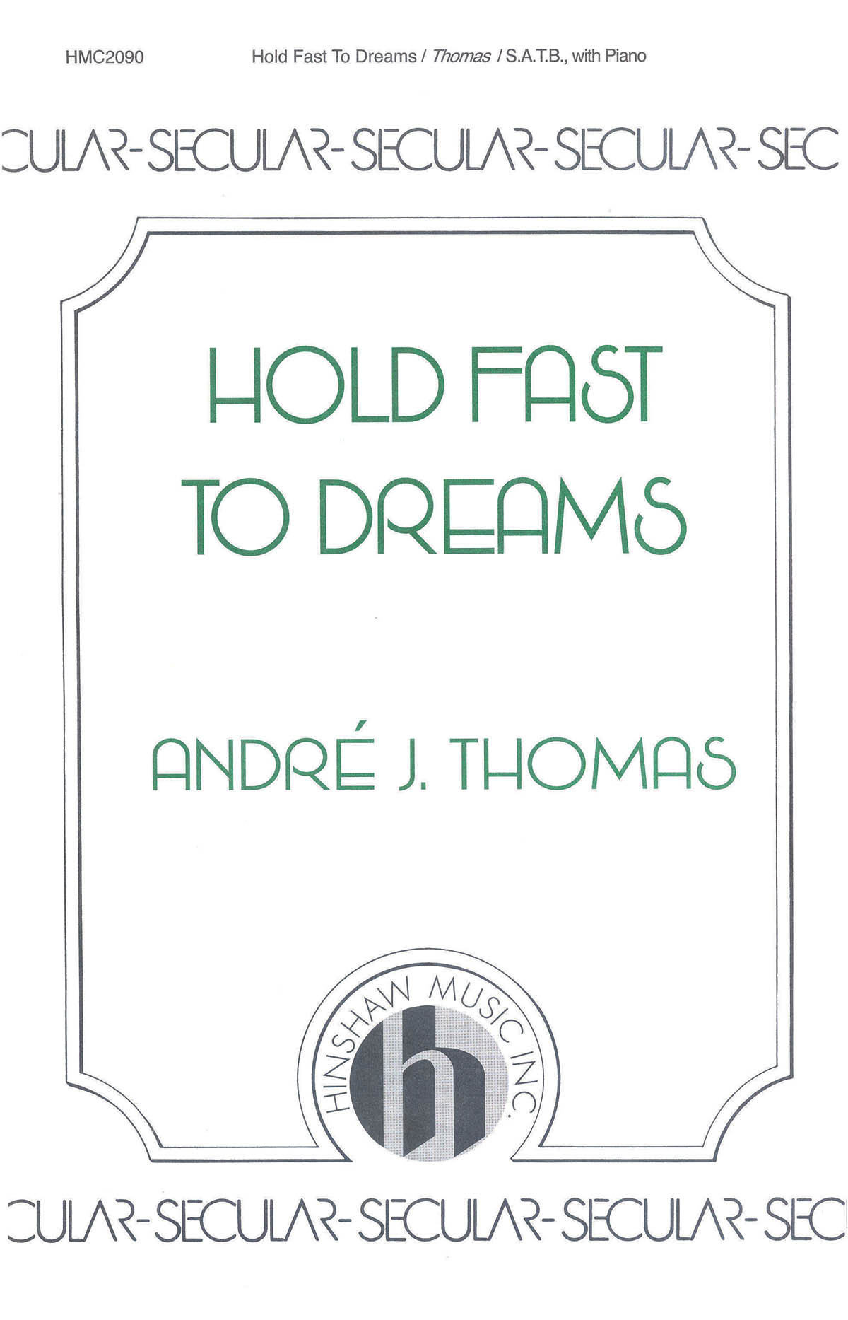 Andre J. Thomas: Hold Fast to Dreams: SATB: Vocal Score