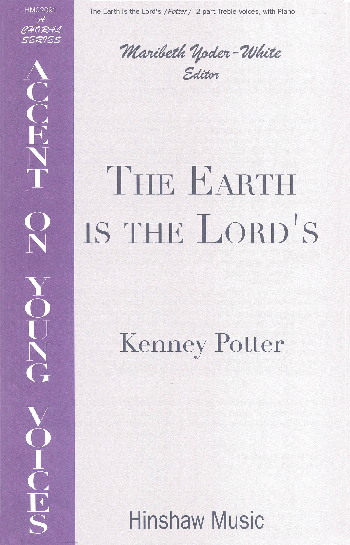 Kenney Potter: The Earth Is the Lord's: 2-Part Choir: Vocal Score