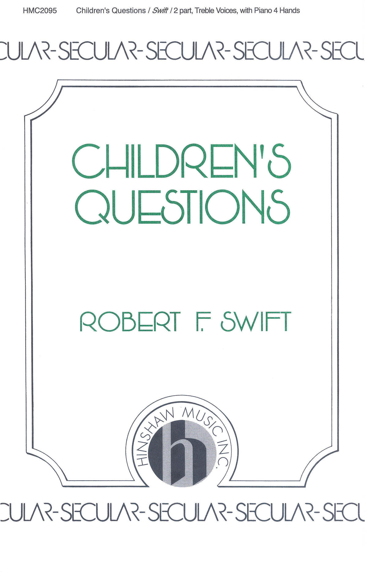 Robert Swift: Children's Questions: 2-Part Choir: Vocal Score