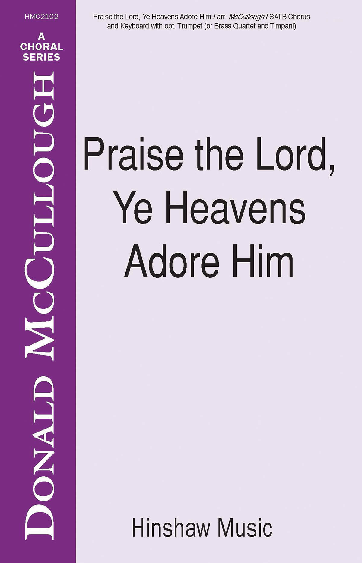 Rowland H. Prichard: Praise the Lord  Ye Heavens Adore Him: SATB: Vocal Score