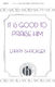 Larry Shackley: It Is Good To Praise Him!: SATB: Vocal Score