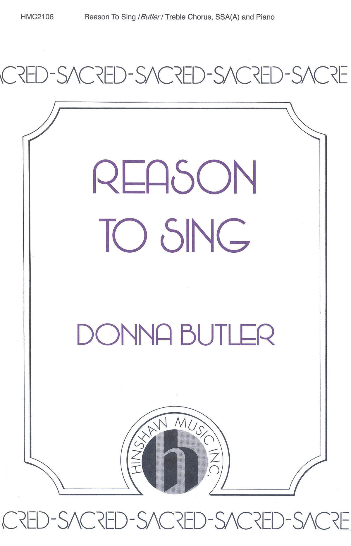 Donna Butler: Reason to Sing: SSA: Vocal Score