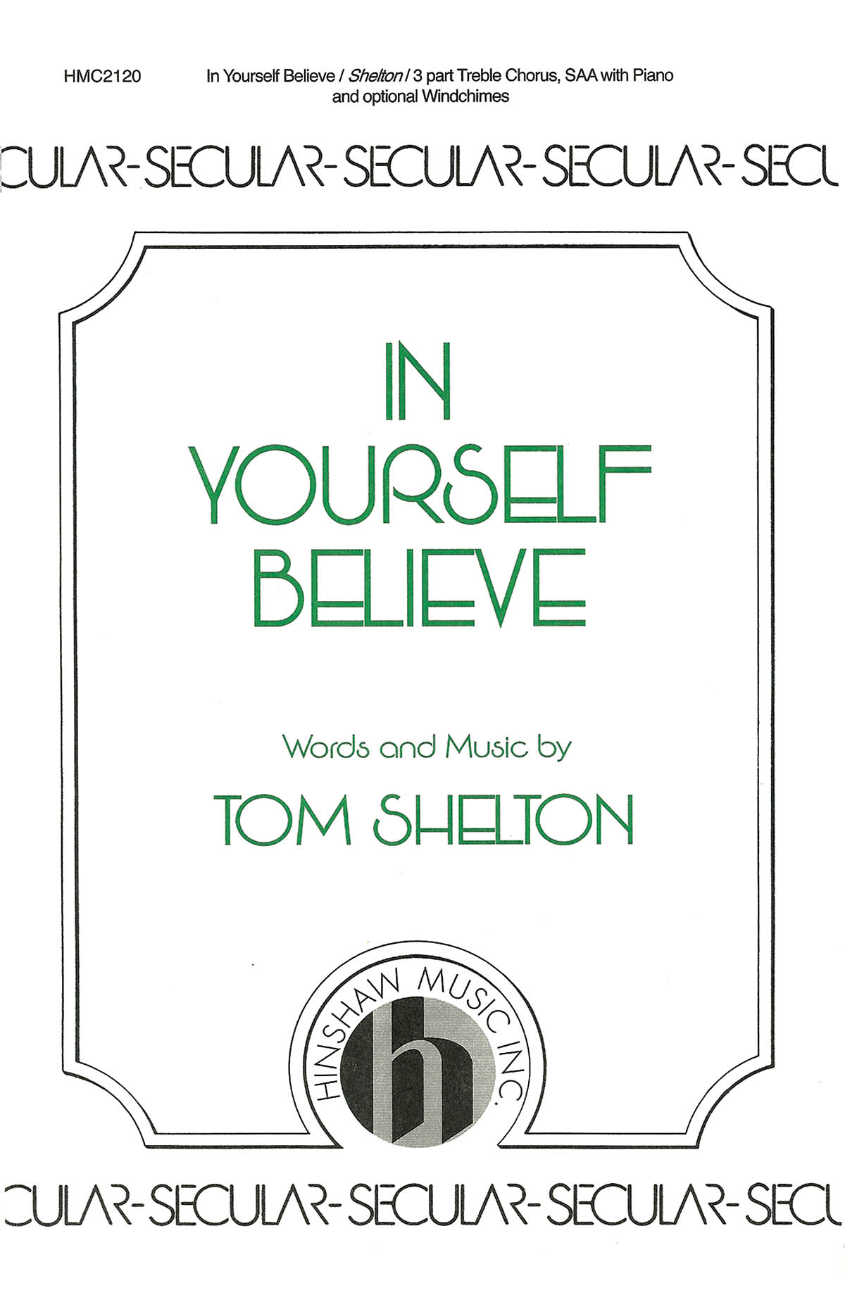 Tom Shelton: In Yourself Believe: SSA: Vocal Score