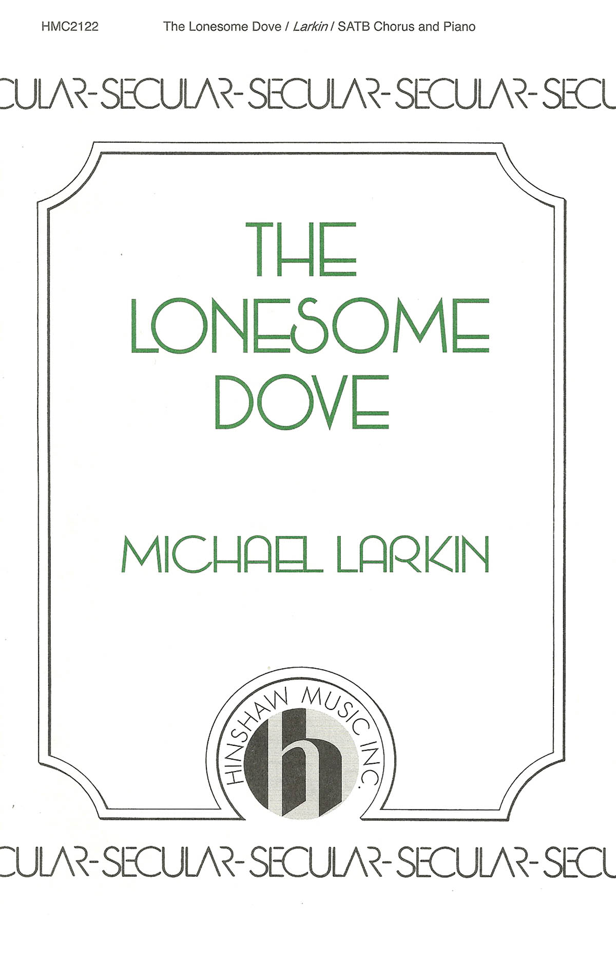The Lonesome Dove: SATB: Vocal Score