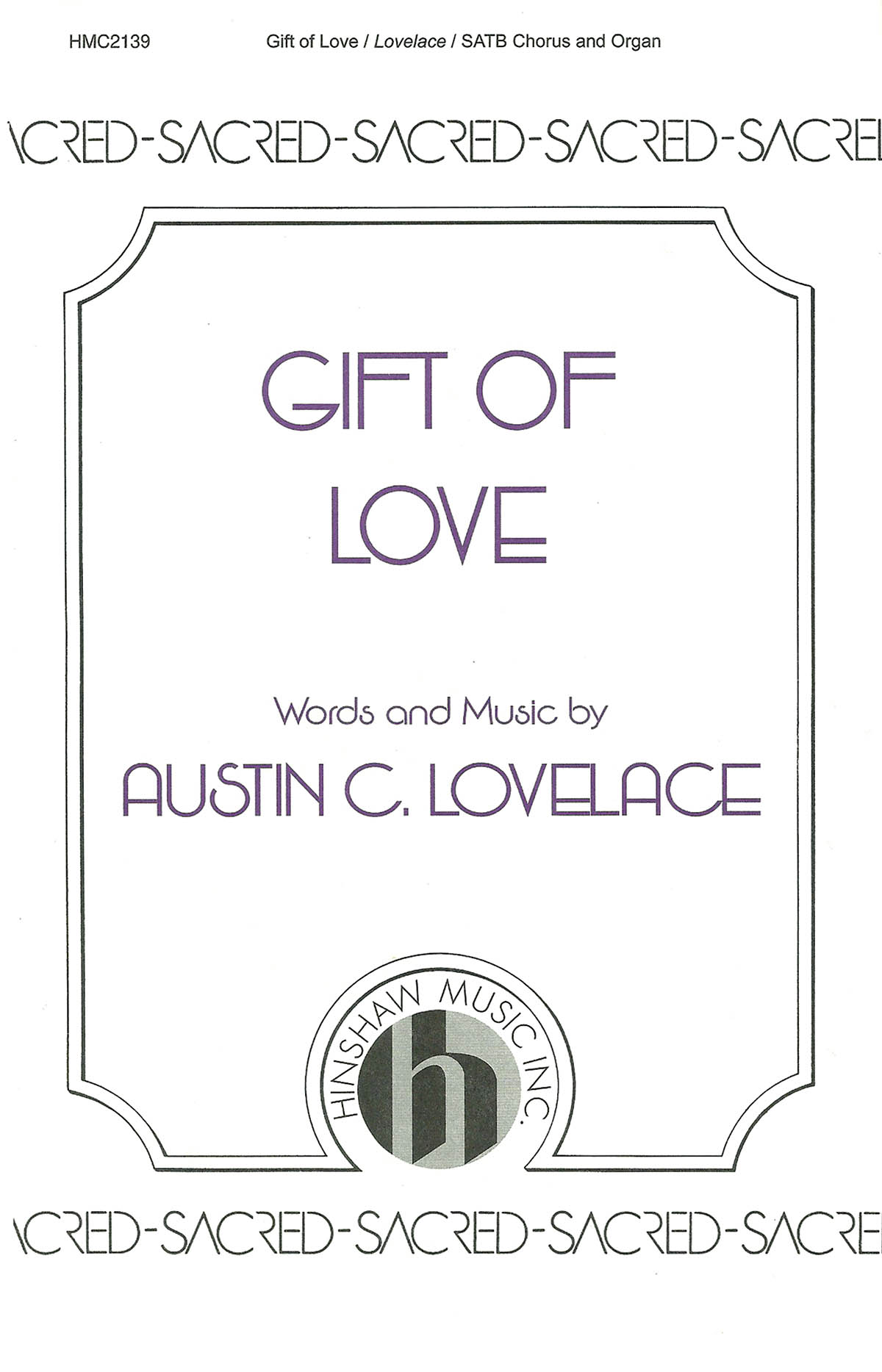 Austin C. Lovelace: Gift Of Love: SATB: Vocal Score