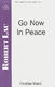 Robert Lau: Go Now In Peace: Double Choir: Vocal Score