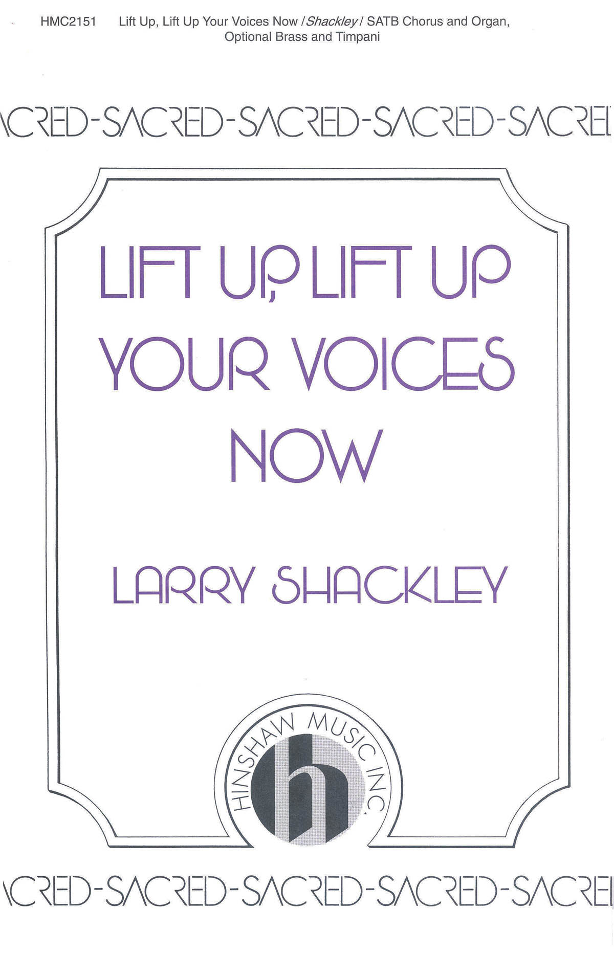 Larry Shackley: Lift Up  Lift Up Your Voices Now: SATB: Vocal Score