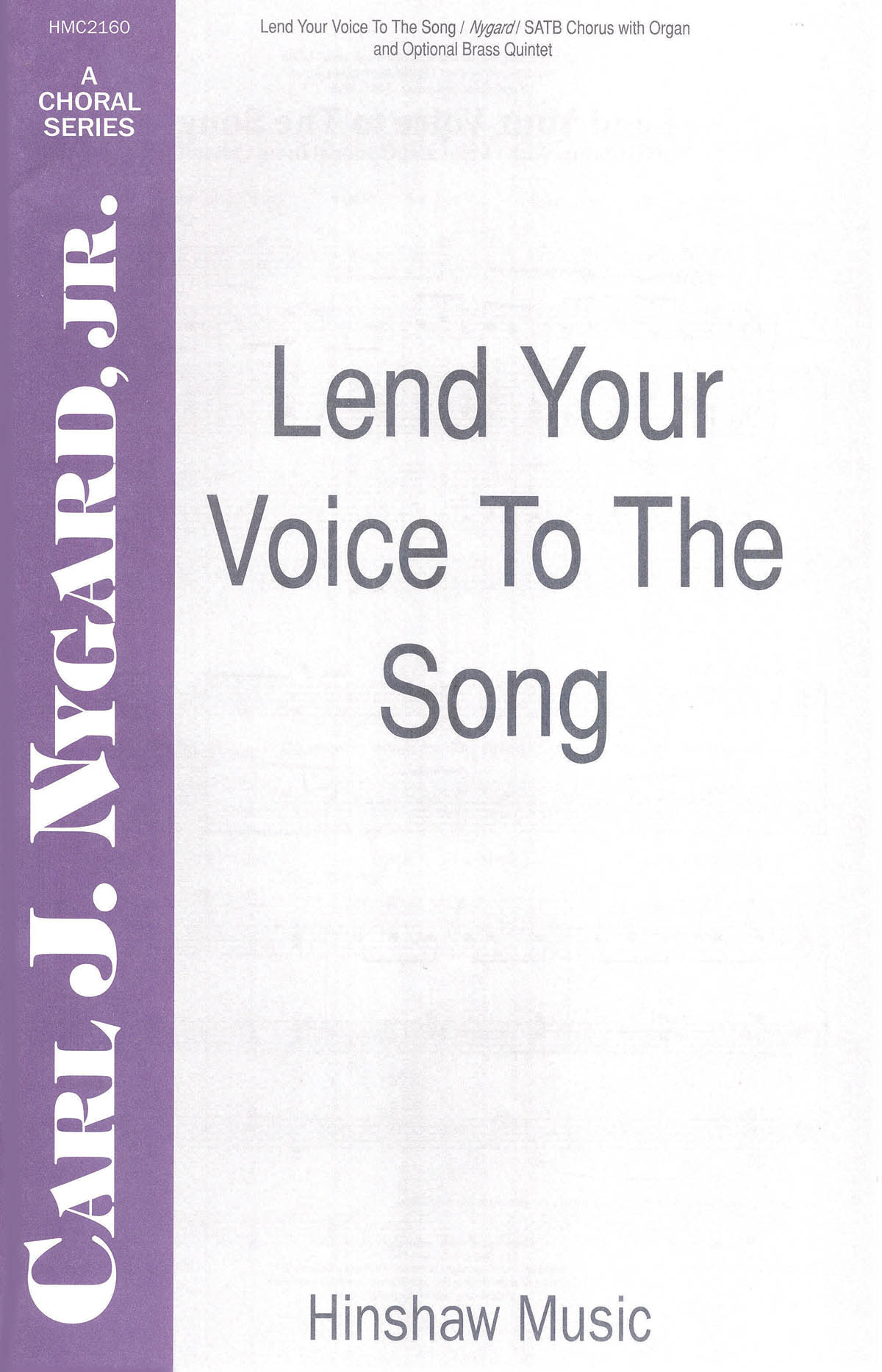 Carl Nygard: Lend Your Voice To The Song: SATB: Vocal Score