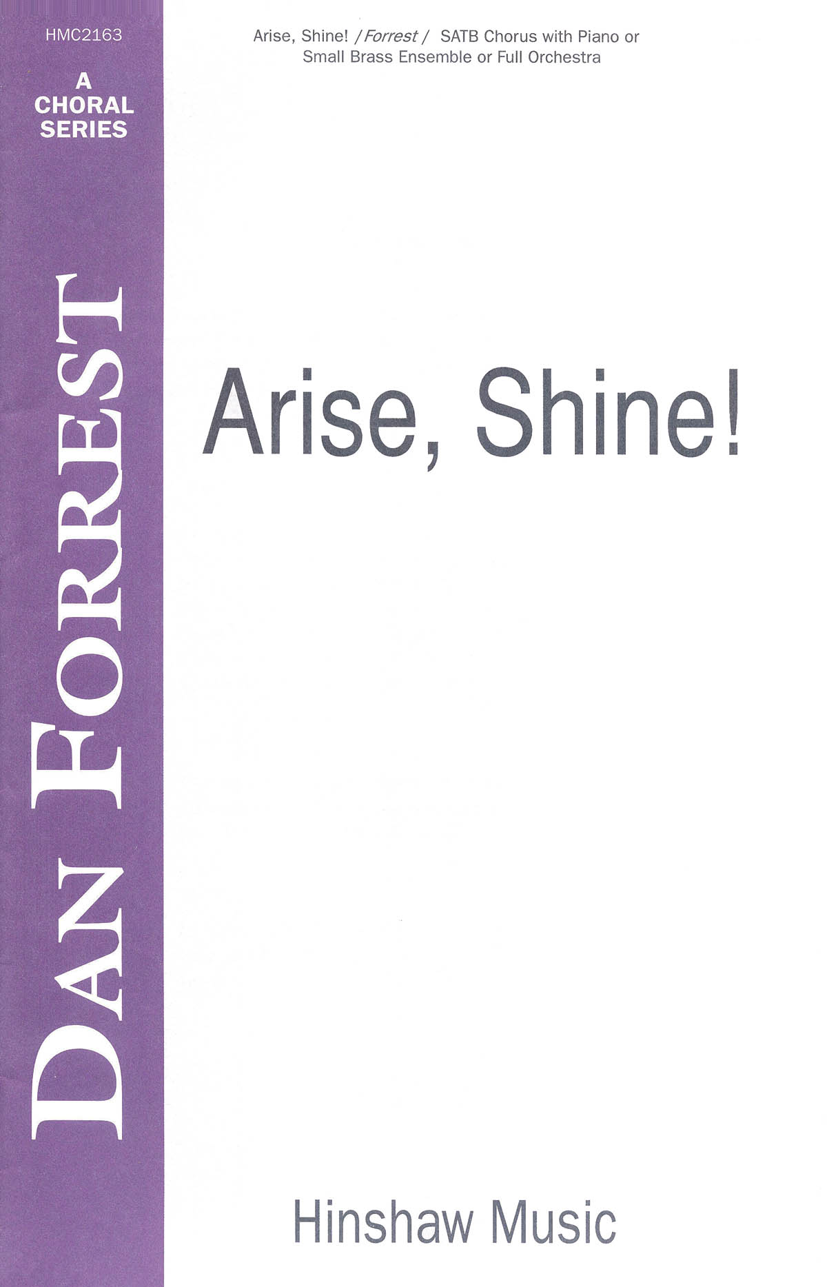 Dan Forrest: Arise  Shine: SATB: Vocal Score
