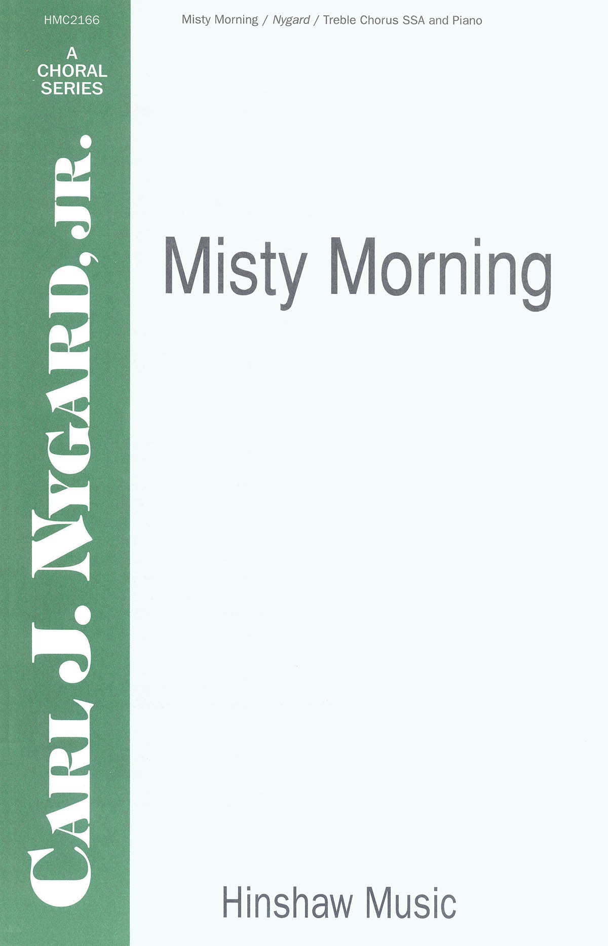Carl Nygard: Misty Morning: SSA: Vocal Score