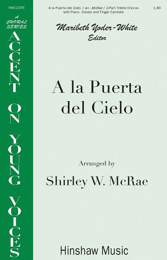 A la Puerto del Cielo: 2-Part Choir: Vocal Score