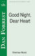 Dan Forrest: Good Night  Dear Heart: SATB: Vocal Score