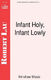 Infant Holy  Infant Lowly: SAB: Vocal Score