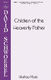 Children of the Heavenly Father: SATB: Vocal Score