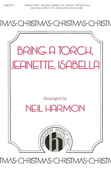 Bring a Torch  Jeanette Isabella: SATB: Vocal Score