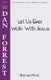 Georg G. Boltze: Let Us Ever Walk with Jesus: SATB: Vocal Score