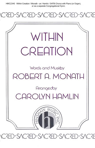Robert Monath: Within Creation: SATB: Vocal Score