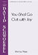 David Schwoebel: You Shall Go Out with Joy: SATB: Vocal Score
