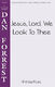 Dan Forrest: Jesus  Lord We Look To Thee: SATB: Vocal Score