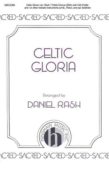 Daniel Rash: Celtic Gloria: SSA: Vocal Score
