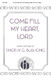 Tim Bushong: Come Fill My Heart  Lord: SAB: Vocal Score