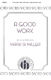 Mark A. Miller: A Good Work: SATB: Vocal Score