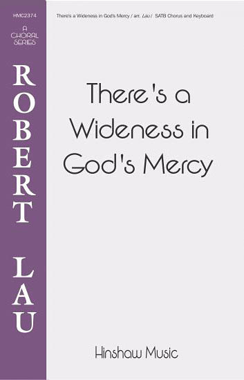 B.F. White: There's a Wideness in God's Mercy: SATB: Vocal Score