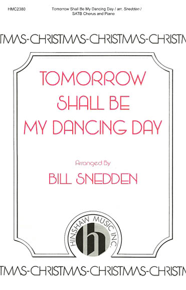 Tomorrow Shall Be My Dancing Day: SATB: Vocal Score