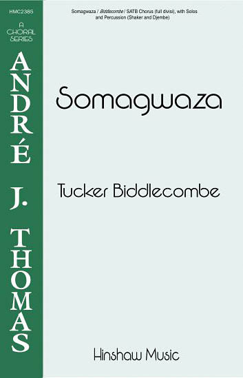 Tucker Biddlecome: Somagwaza: Double Choir: Vocal Score