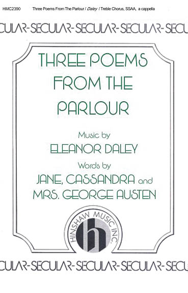 Eleanor Daley: Three Poems from the Parlour: SSAA: Vocal Score