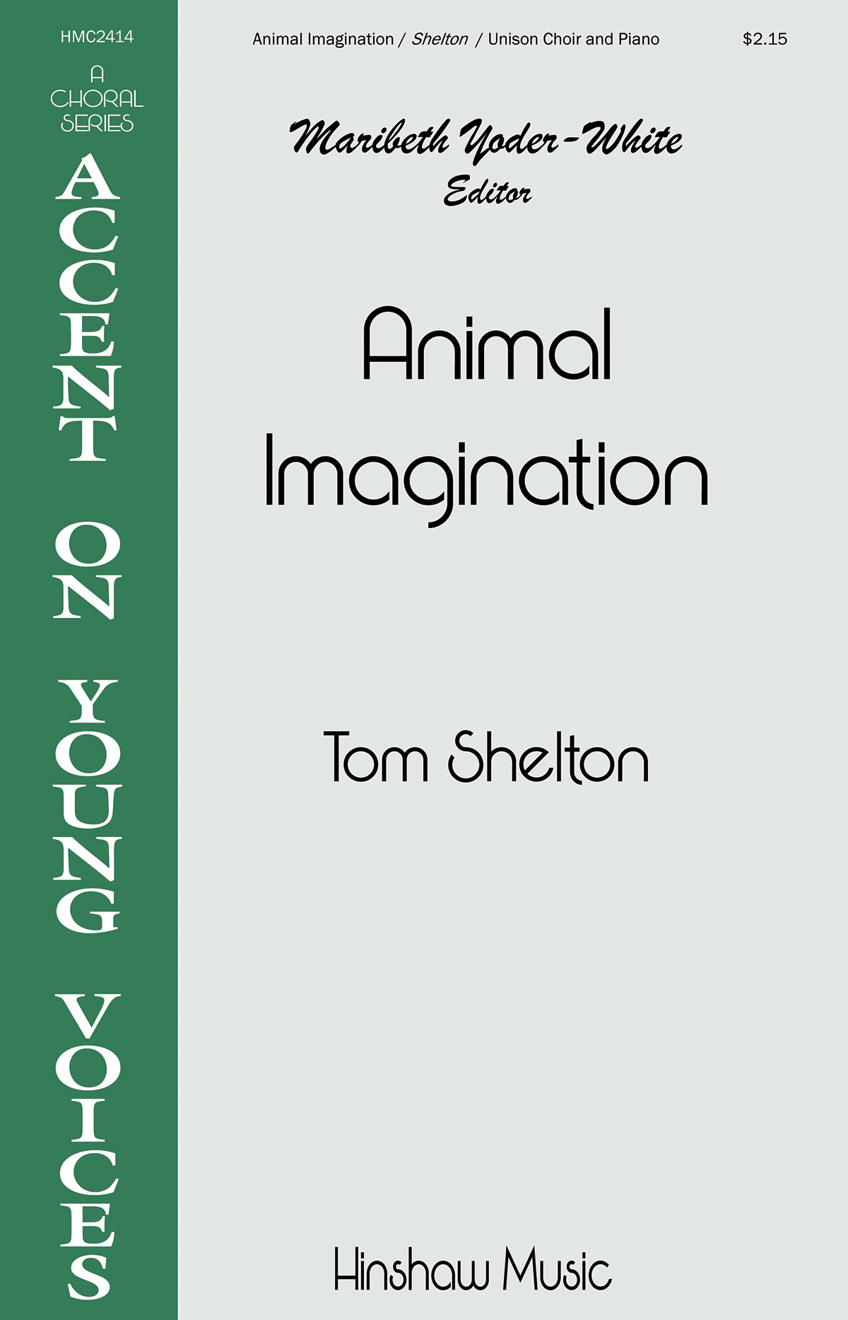 Tom Shelton: Animal Imagination: Unison Voices: Vocal Score