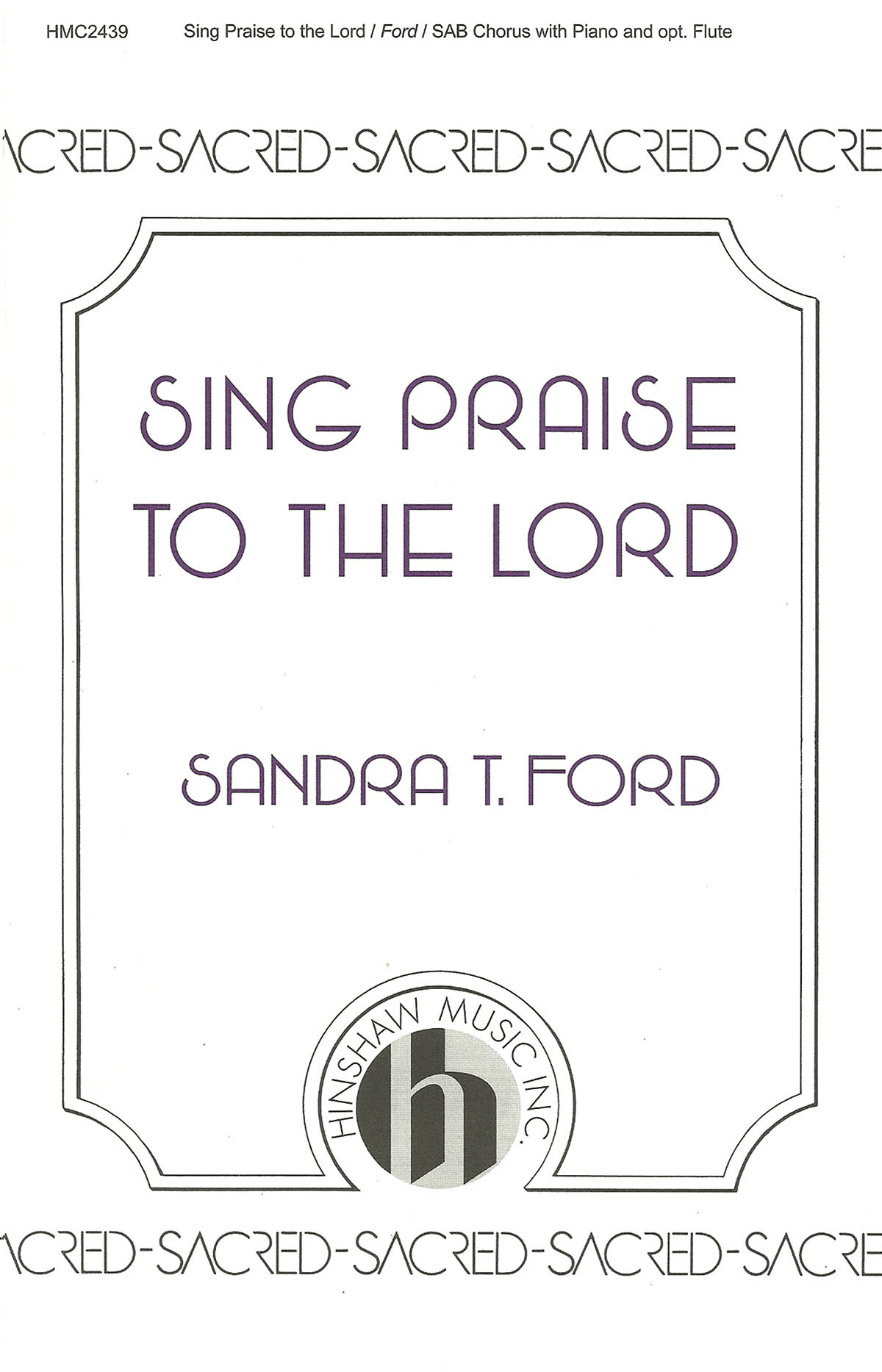 Sandra T. Ford: Sing Praise to the Lord: SATB: Vocal Score