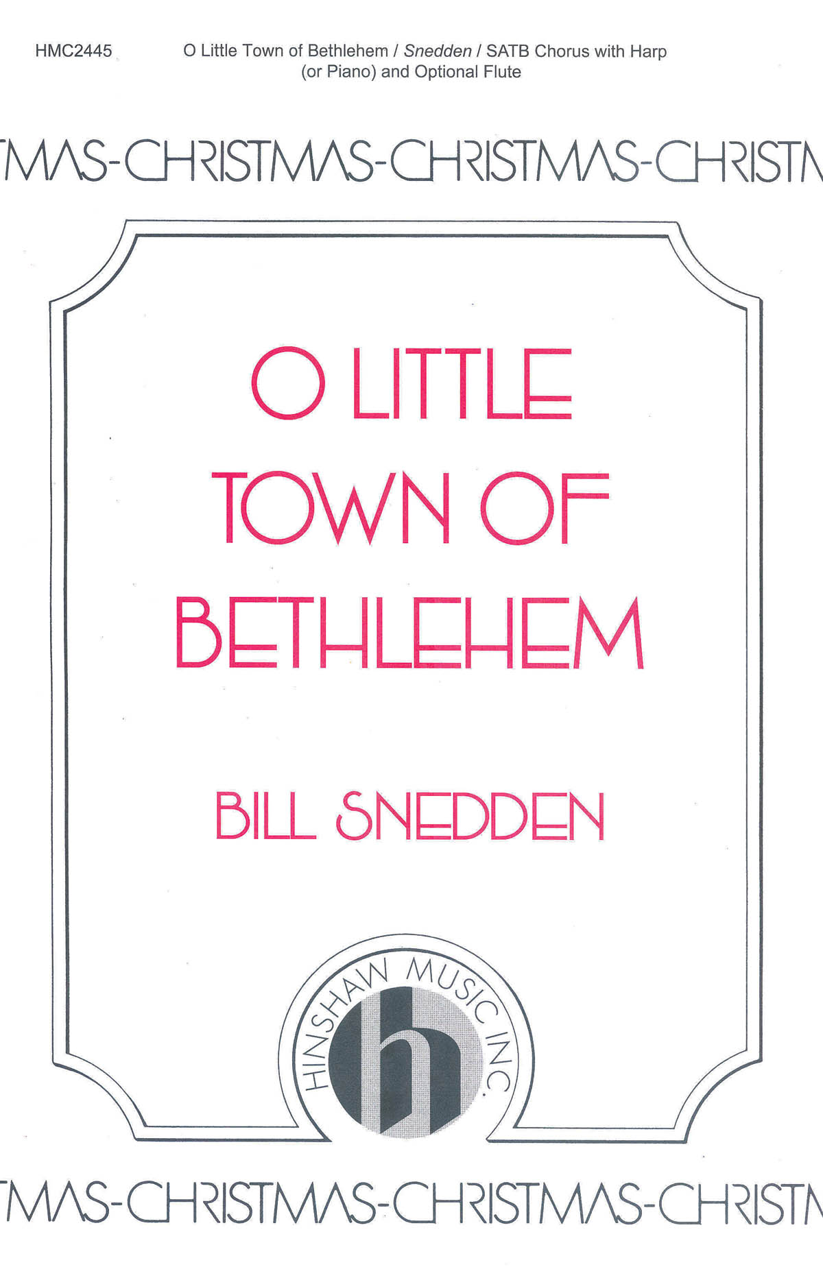 Bill Snedden: O Little Town of Bethlehem: SATB: Vocal Score