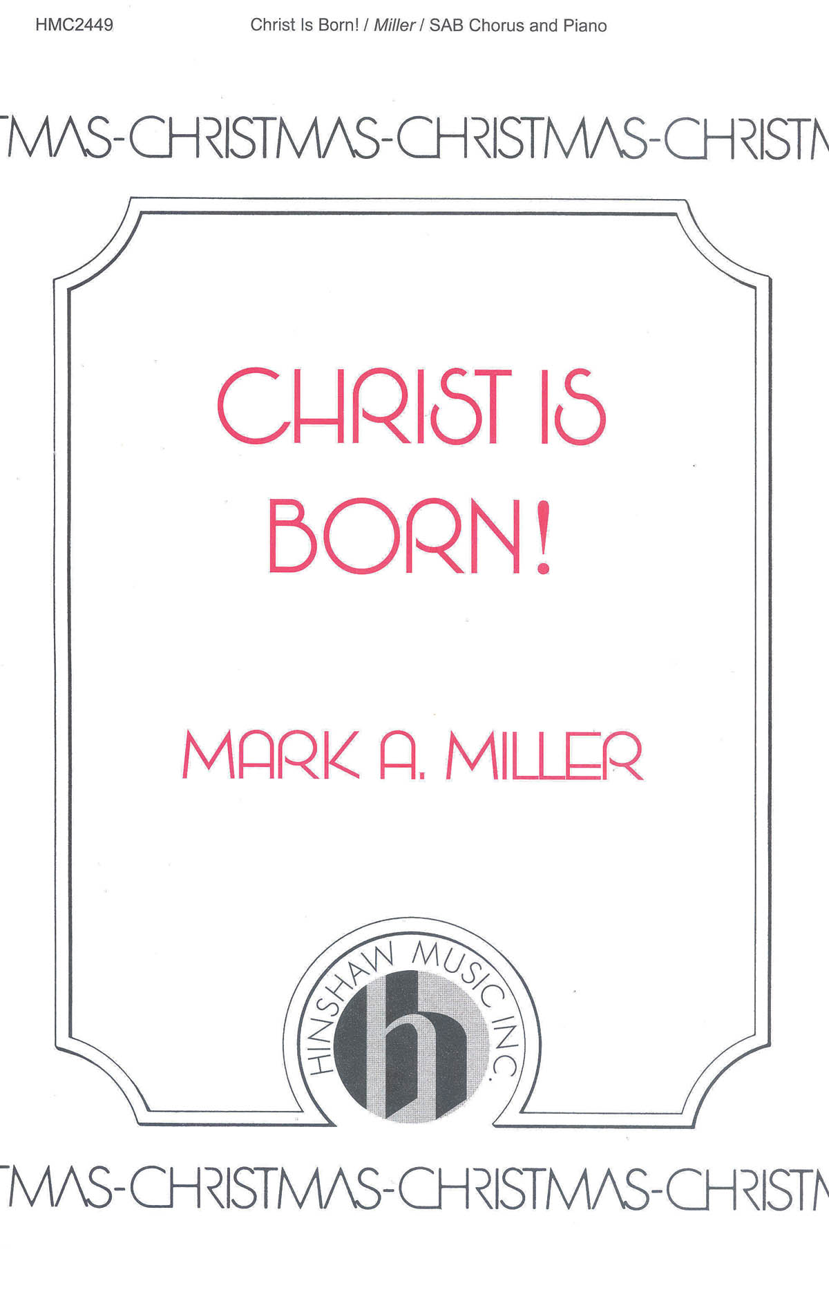 Mark A. Miller: Christ Is Born: SAB: Vocal Score