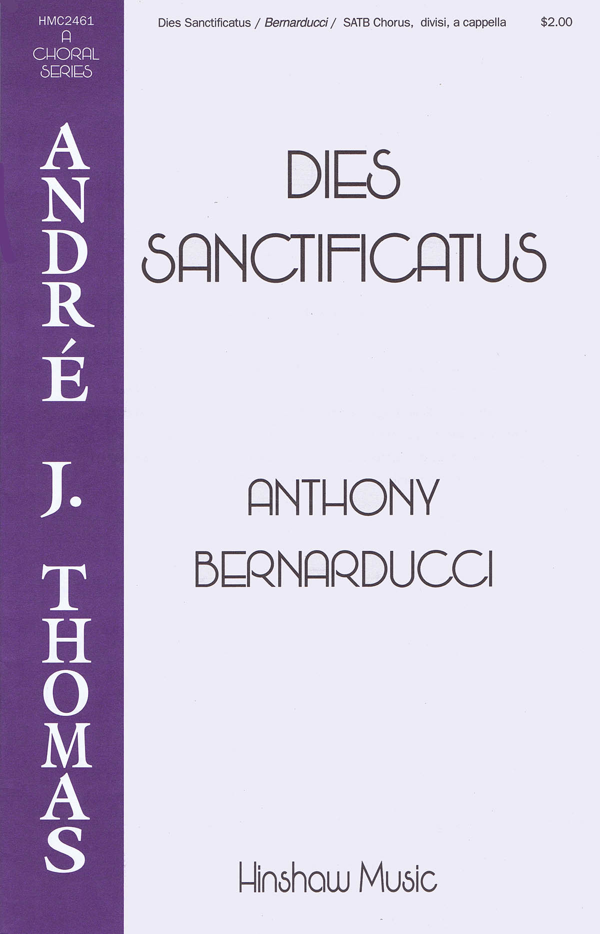 Anthony Bernarducci: Dies Sanctificatus: Double Choir: Vocal Score