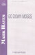 Mark Hayes: Go Down Moses: SATB: Vocal Score