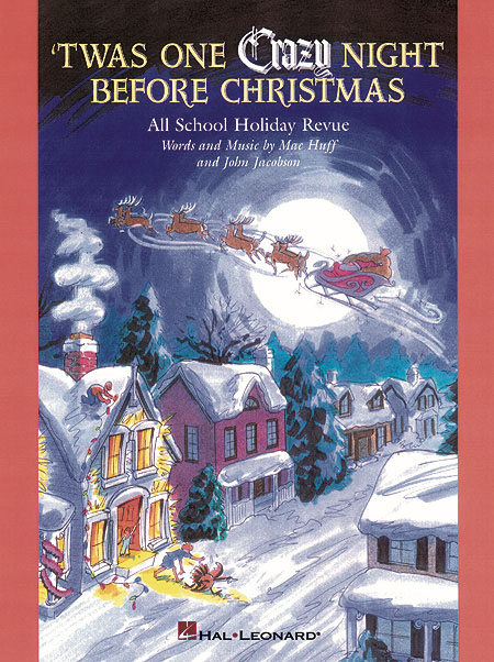 John Jacobson Mac Huff: 'Twas One Crazy Night Before Christmas (Musical): Mixed