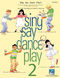 Cristi Cary Miller Kathlyn Reynolds: Sing Say Dance Play 2: Chamber Ensemble:
