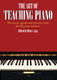 The Art of Teaching Piano: Piano: Instrumental Tutor
