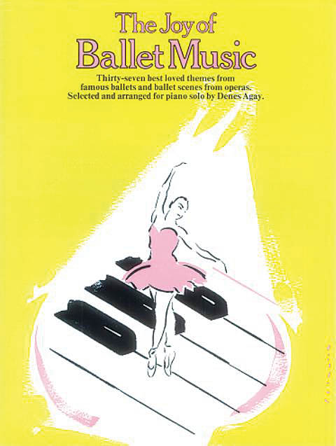 The Joy of Ballet Music: Piano: Instrumental Album
