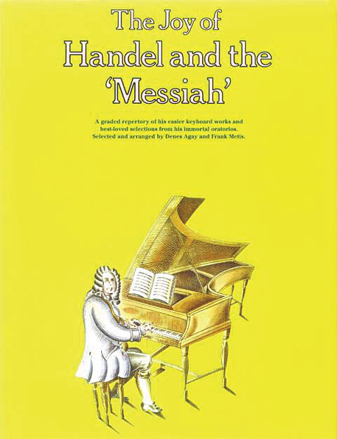 Georg Friedrich Hndel: The Joy of Handel and The Messiah: Piano: Instrumental