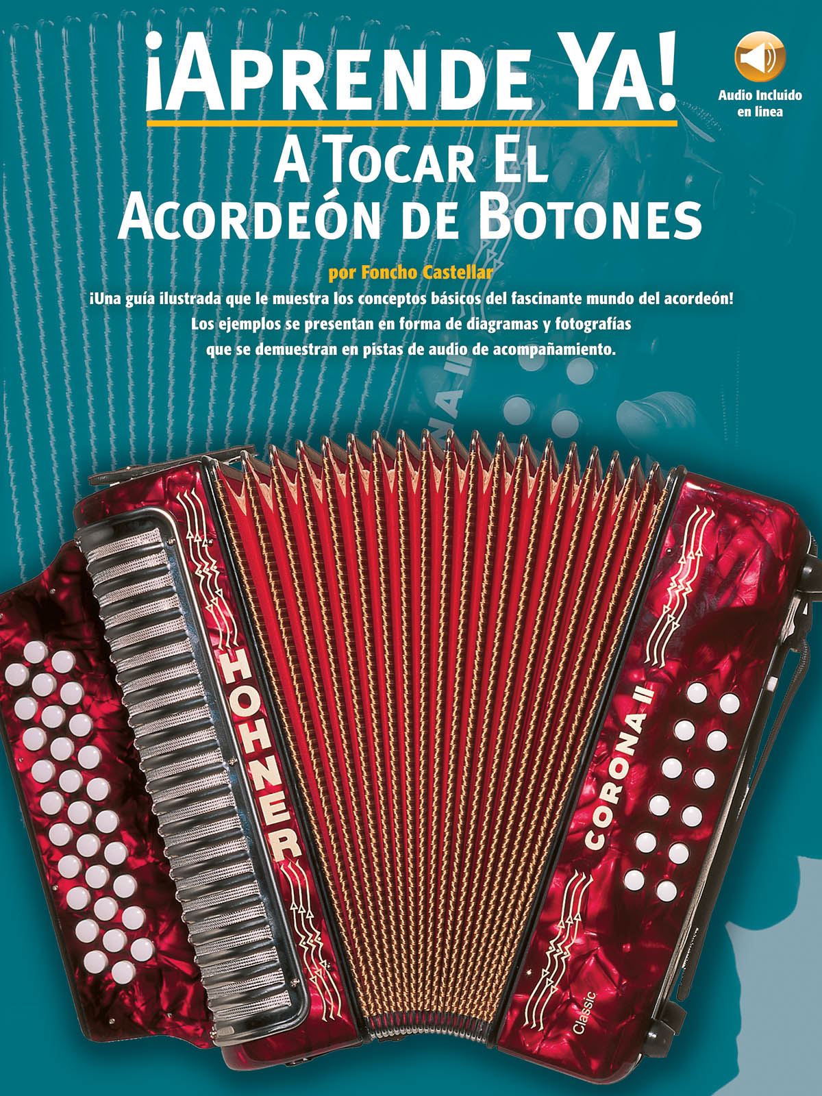 Aprende Ya! A Tocar El Acordeon De Botones: Accordion Solo: Book & CD