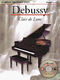 Claude Debussy: Debussy: Clair De Lune: Piano: Book & CD