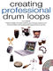 Creating Professional Drum Loops: Drum Kit: Instrumenrtal Tutor