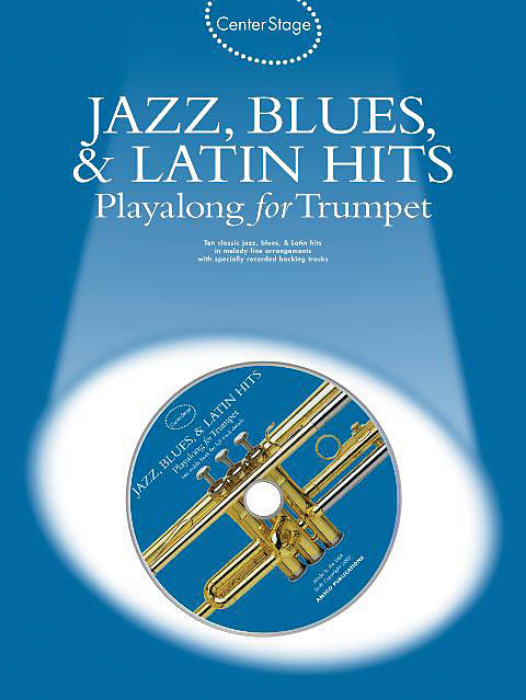 Jazz  Blues & Latin Hits Play-Along: Trumpet: Instrumental Album