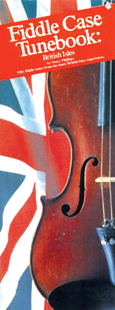 Fiddle Case Tunebook - British Isles: Fiddle: Mixed Songbook